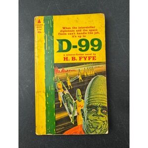 D-99 by H B Fyfe 1962 Vintage Science Fiction Paperback Pyramid Books F794